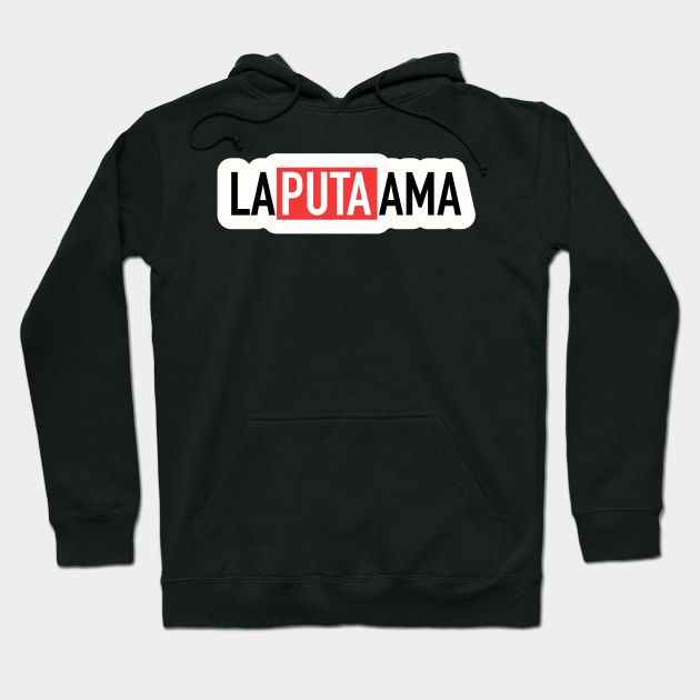 La puta ama Hoodie by ezzobair